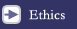 Ethics